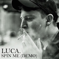 Spin Me (Demo) - Single - Luca