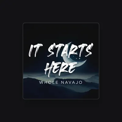 Listen to Whole Navajo, watch music videos, read bio, see tour dates & more!