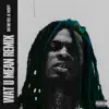 Stream & download Wat U Mean (feat. Lil Yachty) [Remix] - Single