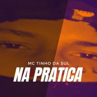 Na Pratica - Single - MC Tinho da Sul