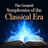 The Greatest Symphonies of the Classical Era