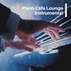 Piano Cafe Lounge (Instrumental)