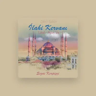 Listen to Sezai Kerpişçi, watch music videos, read bio, see tour dates & more!