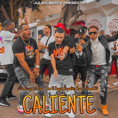 Caliente (feat. The Discy, Liil Jay, I Am El Negro, Reynaldito Mora & Jhamal RD) - Single