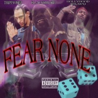 FEAR NONE (feat. BlackSmurf & TrippJones) - Single - Hollyhood Shumpo