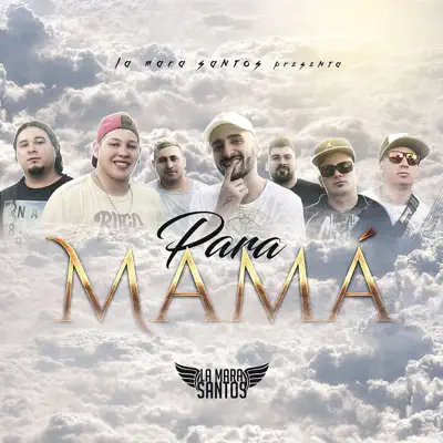 Para Mamá - La Mara Santos Para Mamá - La Mara Santos