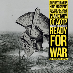 Ready For War (feat. King Magnetic, Reef the Lost Cauze, Crypt the Warchild & Planetary) - Single
