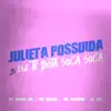 Stream & download Julieta Possuida Vs Ele Te Bota Soca Soca