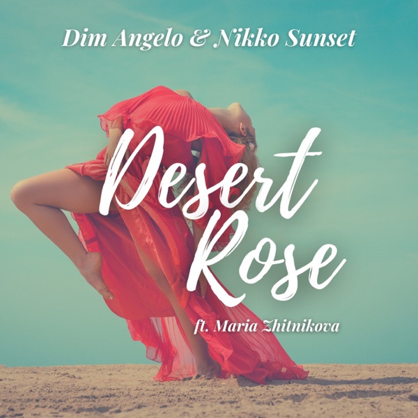 Desert Rose (feat. Maria Zhitnikova) - Single