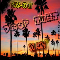 Drop That (feat. OmgAddy) [Radio Edit] - Single - Fwea-Go Jit