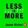 Less is More - Jason Hickel
