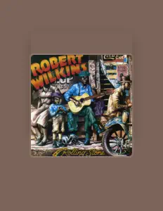 收听 Robert Wilkins、观看音乐视频、阅读小传、查看巡演日期等 ！