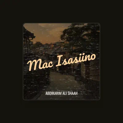Listen to Abdikarim Ali Shaah, watch music videos, read bio, see tour dates & more!