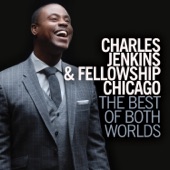Charles Jenkins & Fellowship Chicago - I Will Live