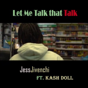 Let Me Talk That Talk (feat. Kash Doll)