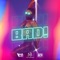 Bad! - Nailah Blackman lyrics