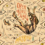 Open Your Eyes by Maybird