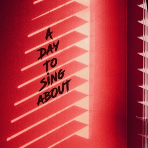 A Day to Sing About (Extended Version) [feat. Xander Rawlins] - Single