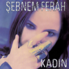 Kadın - Şebnem Ferah