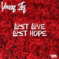Lost Love Lost Hope - Single - Young Tez