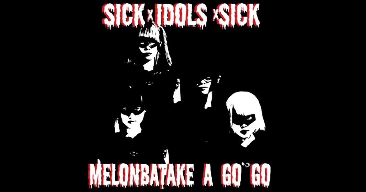 SICKxIDOLSxSICK - EP - めろん畑a go goのアルバム - Apple Music