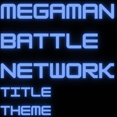 Title Theme (From "Mega Man Battle Network") - Single