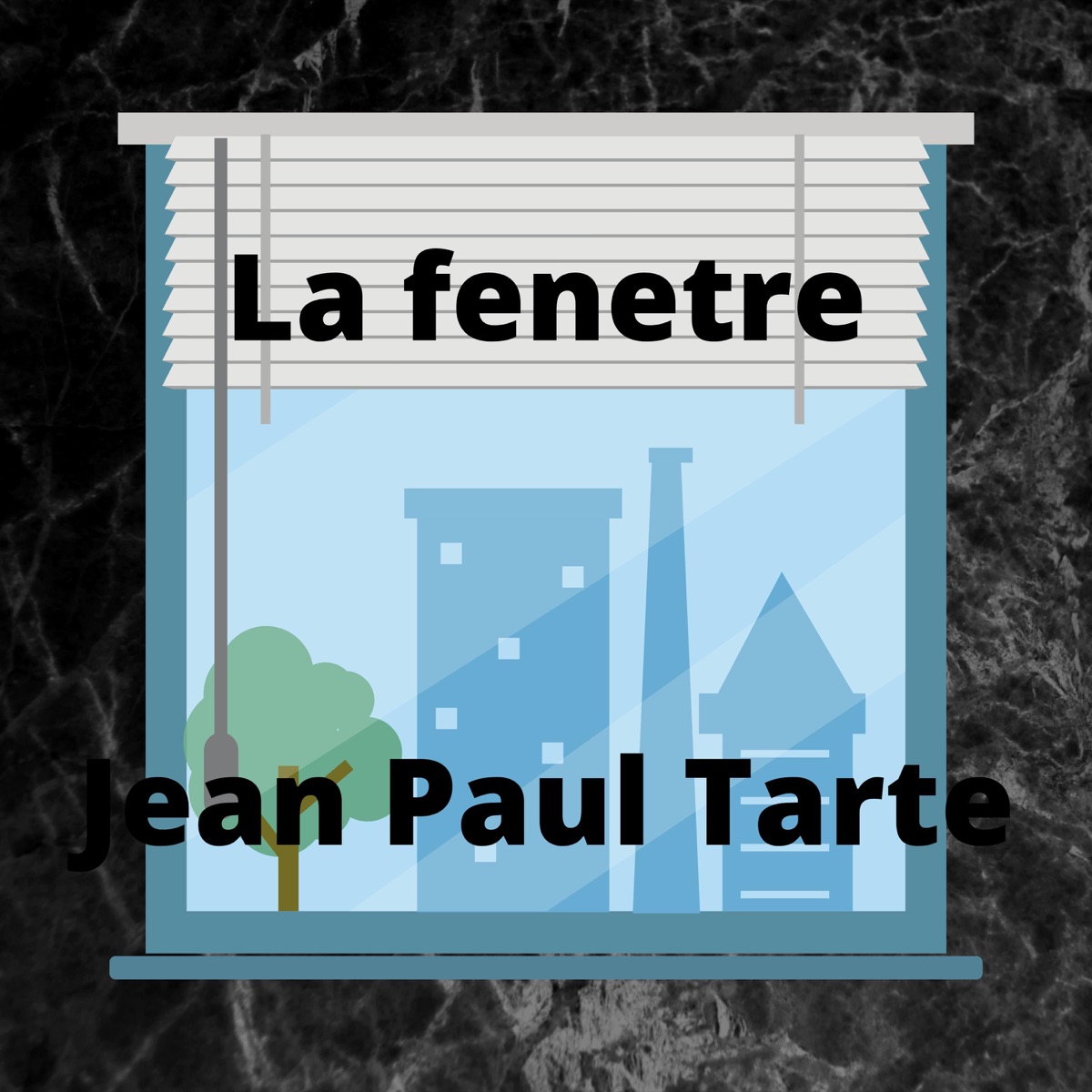 La Fenetre - Single – Album par Jean Paul Tarte – Apple Music