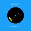 Promise U / Smoke Signal - Single