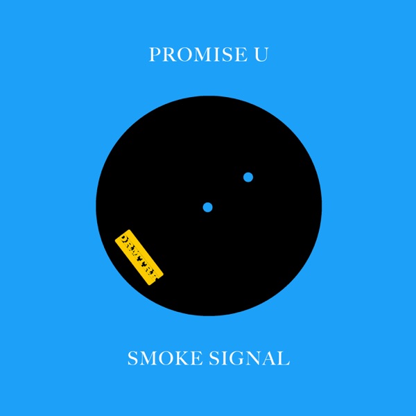 Promise U / Smoke Signal - Single