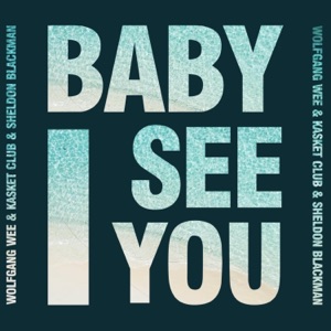 Baby (I See You) - Single