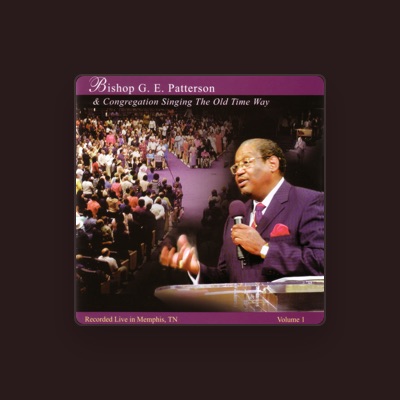 Listen to Bishop G.E. Patterson, watch music videos, read bio, see tour dates & more!