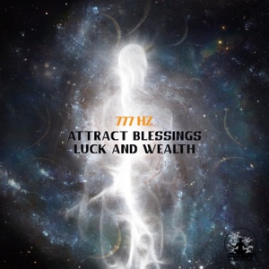 Attract Blessings, Luck and Wealth