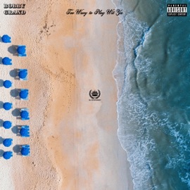 Too Wavy to Play Wit Ya Bobby Grand