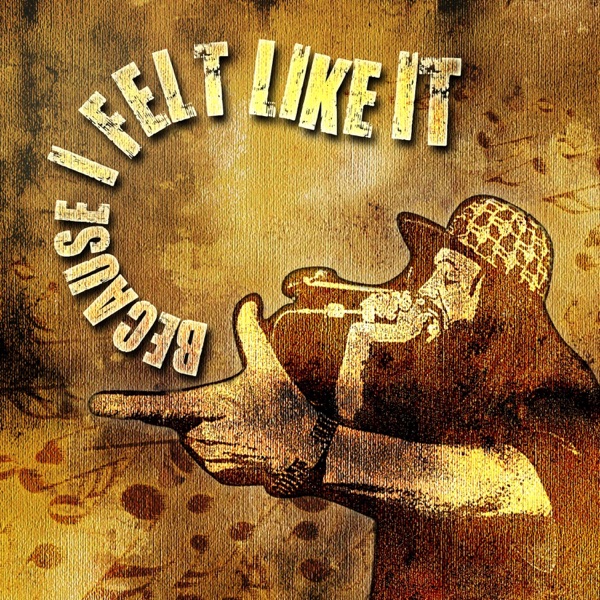 Because I Felt Like It - EP