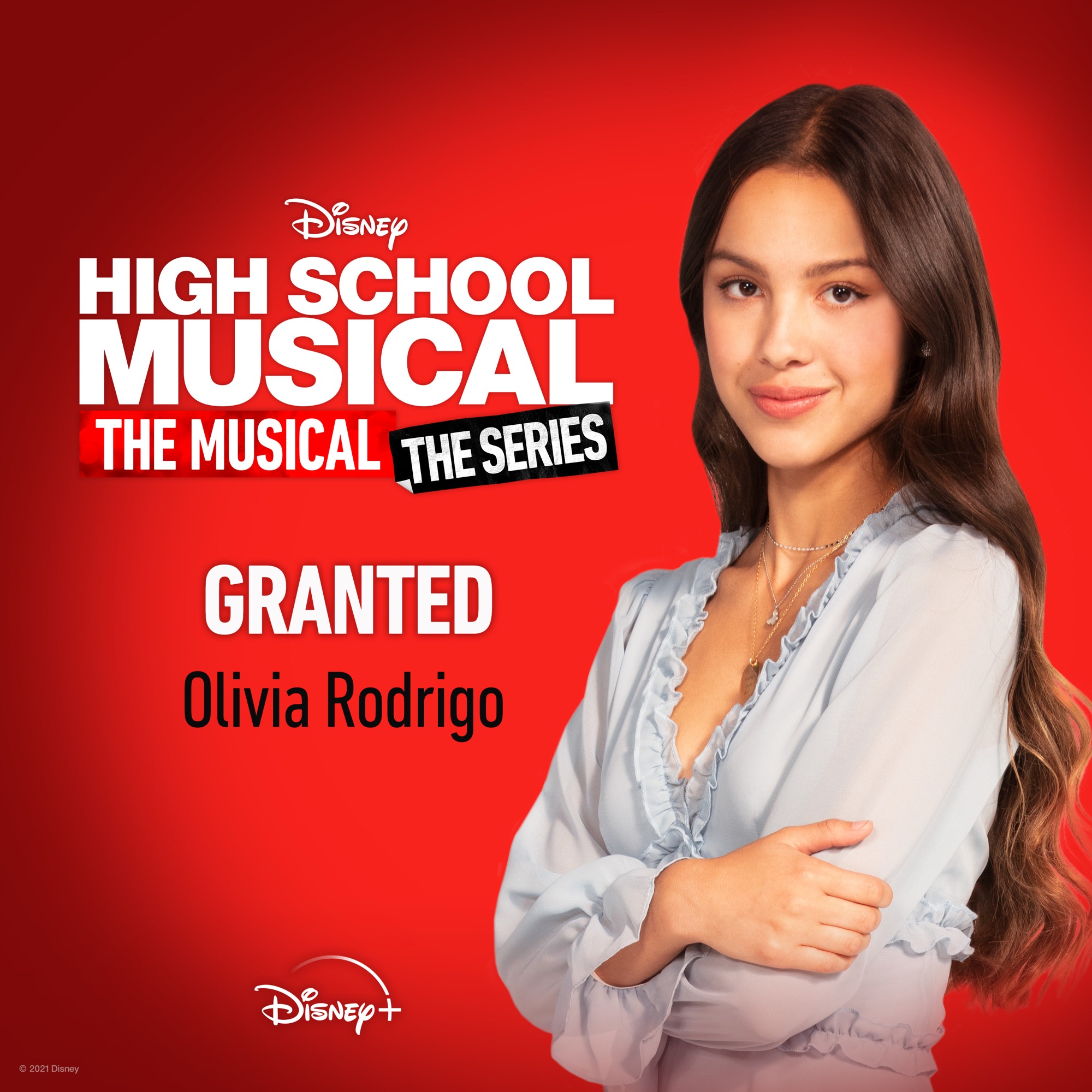 Olivia Rodrigo - Granted (From "High School Musical: The Musical: The Series" Season 2) - Single