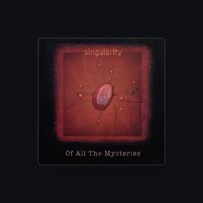 Listen to Singularity, watch music videos, read bio, see tour dates & more!