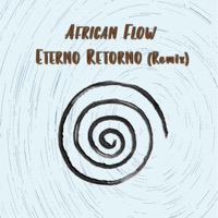 Eterno Retorno (Remix) - Single - African Flow