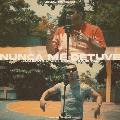 Nunca Me Detuve (feat. Villano Otro Flow) - Single