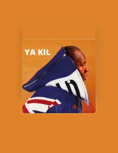 Listen to Ya Kil, watch music videos, read bio, see tour dates & more!