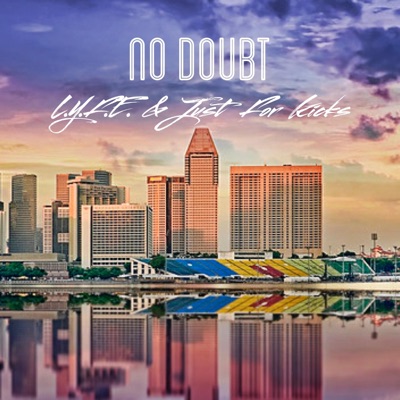 No Doubt (feat. Just For Kicks) - Single