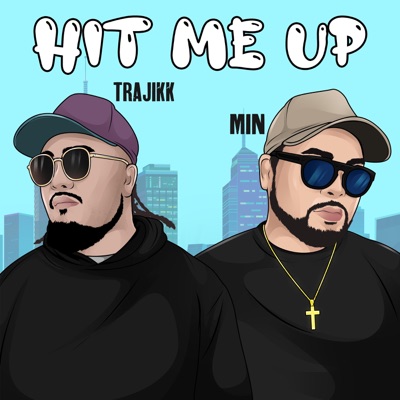 Hit Me Up (feat. MIN) - Single