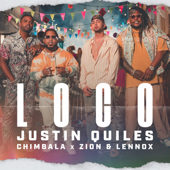 Loco - Justin Quiles, Chimbala & Zion & Lennox-Justin Quiles, Chimbala & Zion & Lennox Loco - Justin Quiles, Chimbala & Zion & Lennox-Justin Quiles, Chimbala & Zion & Lennox