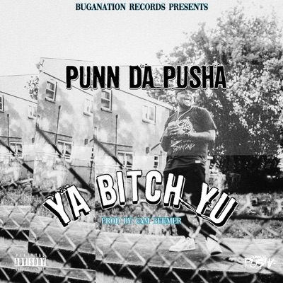 Ya Bitch YU - Single