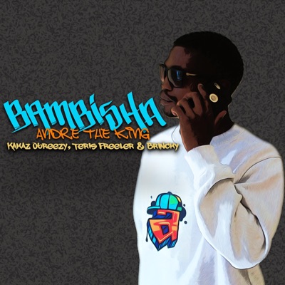 Bambisha (feat. Kakaz O6reezy, Freeler & Brincky) - Single