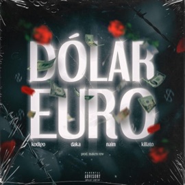 Dólar, Euro (feat. Daka, Naim & Killato) Kodigo