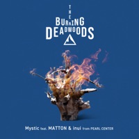 Mystic (feat. MATTON & inui) - Single - The Burning Deadwoods