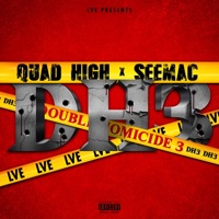 Double Homicide 3 - Quad High & Seemac