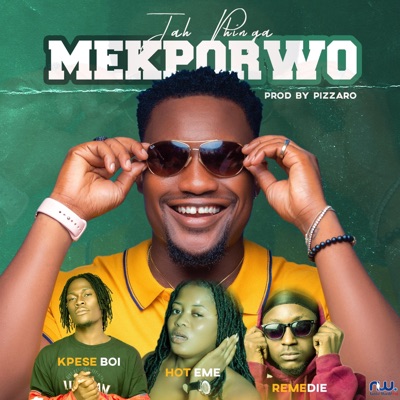 Mekporwo (feat. Remedie, Kpese Boii & Hot eme) - Single