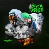 Sick N Tired #Endsars - Single