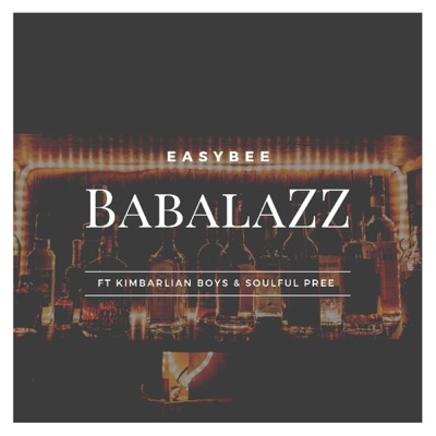 Babalazz (Freestyle) [feat. Soulful Pree & Kimbarlian boys] - Single